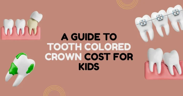 A guide to tooth colored dental crown cost for kids showing pediatric dental crowns and orthodontic treatments at Adorable Smiles TX