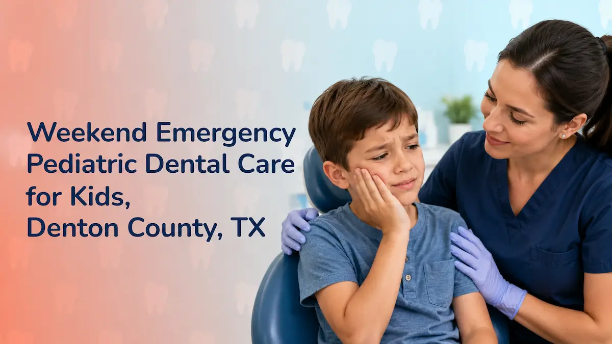 Weekend Emergency Pediatric Dental Care for Kids, Denton County, TX