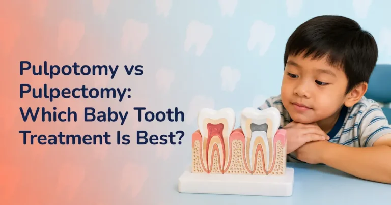 Pulpotomy vs Pulpectomy Which Baby Tooth Treatment Is Best